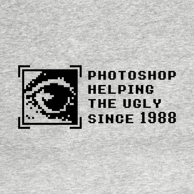 Adobe Photoshop Quote (Adobe Helping the Ugly Since 1988) by adcastaway